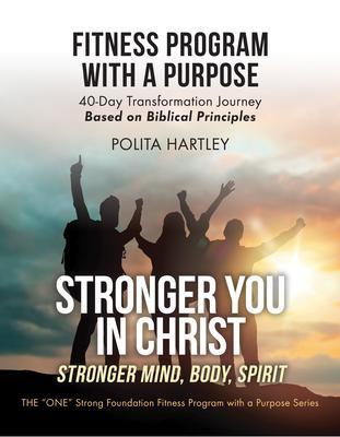 Stronger You in Christ - Stronger Mind Body Spirit