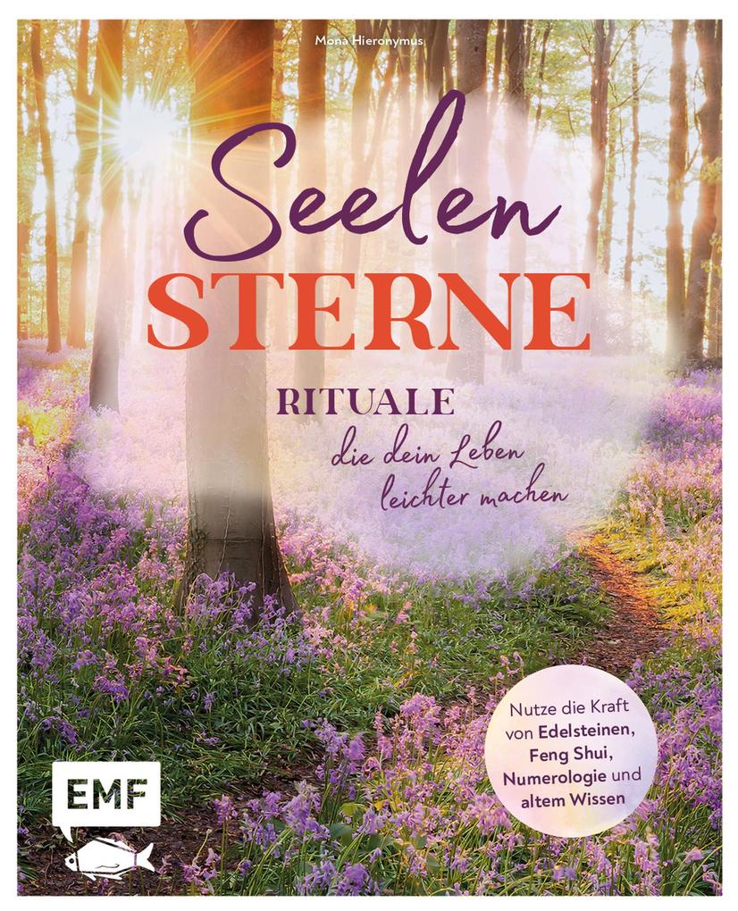 Seelensterne - Rituale die dein Leben leichter machen