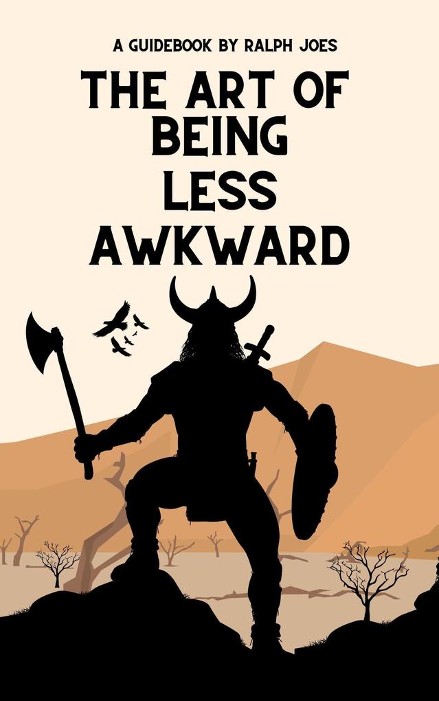 The Art of Being Less Awkward