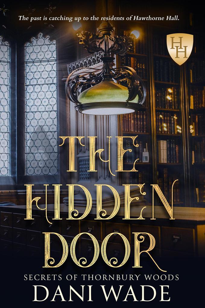 The Hidden Door: A Southern Gothic Romance (Secrets of Thornbury Woods #1)