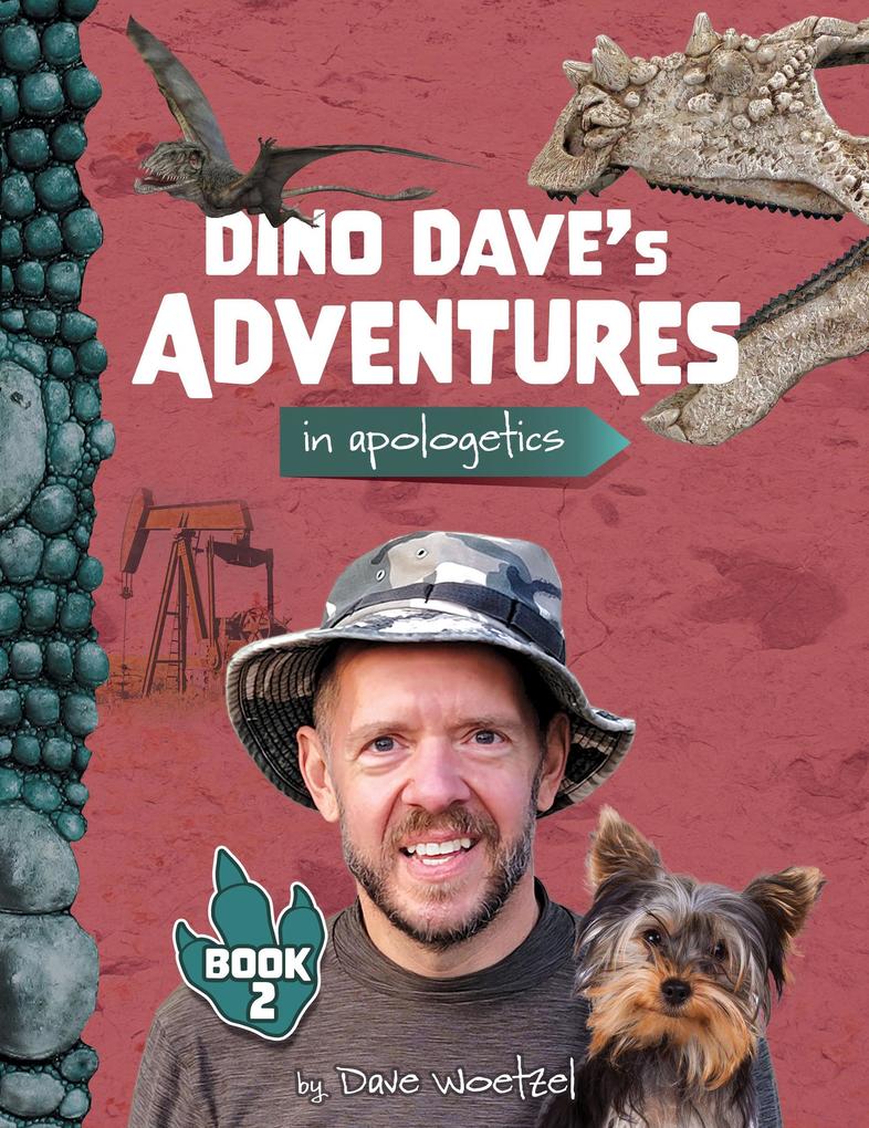 Dino Dave‘s Adventures in Apologetics: Book 2