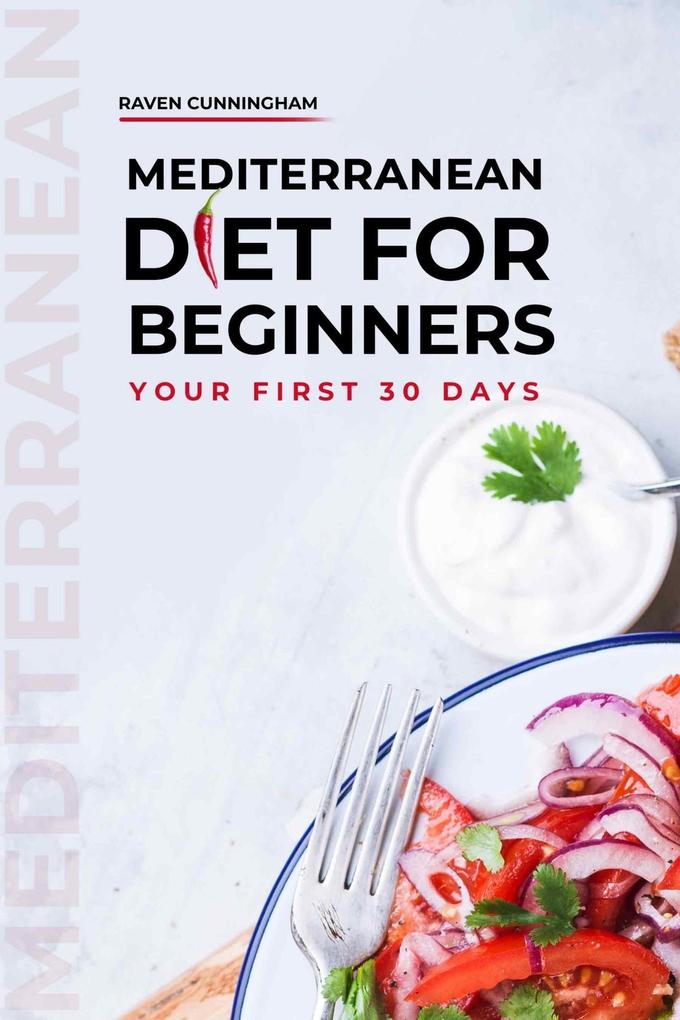 Mediterranean Diet for Beginners: Your First 30 Days