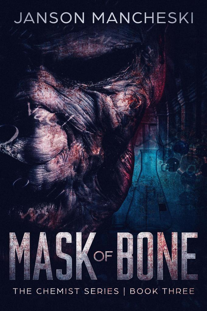 Mask of Bone (The Chemist Series #3)