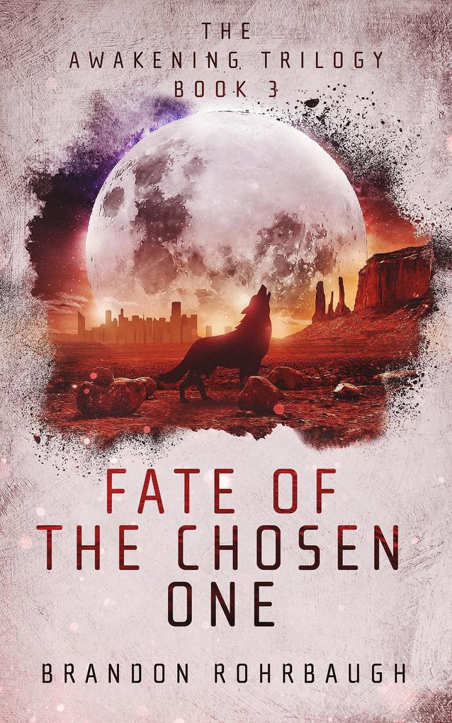 Fate of The Chosen One (The Awakening Trilogy #3)