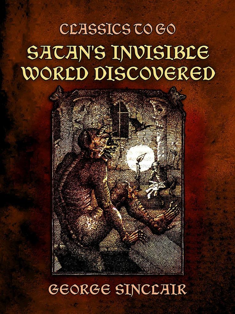 Satan‘s Invisible World Discovered