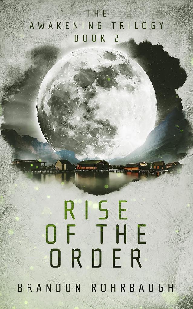 Rise of The Order (The Awakening Trilogy #2)
