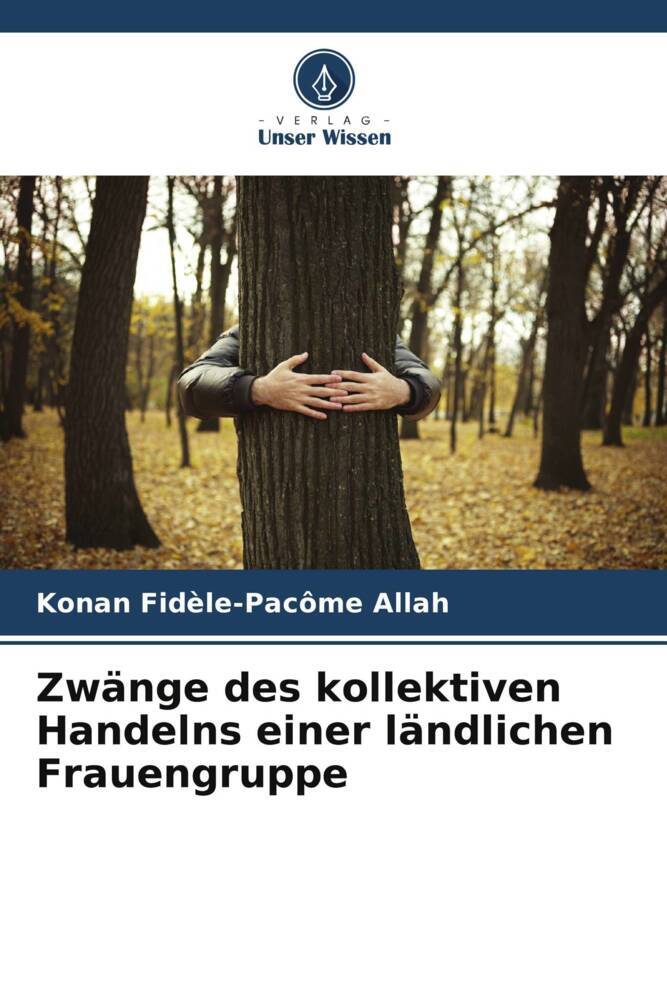 Zwänge des kollektiven Handelns einer ländlichen Frauengruppe