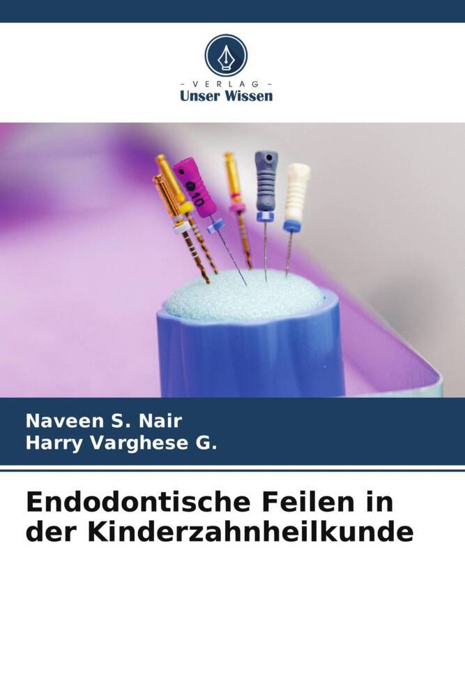Endodontische Feilen in der Kinderzahnheilkunde