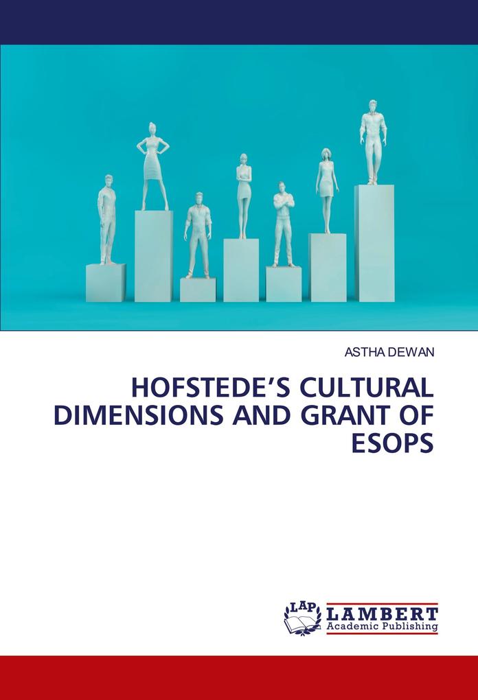 HOFSTEDE'S CULTURAL DIMENSIONS AND GRANT OF ESOPS