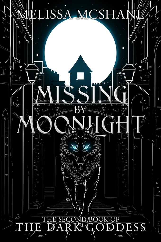 Missing by Moonlight (The Books of the Dark Goddess #2)