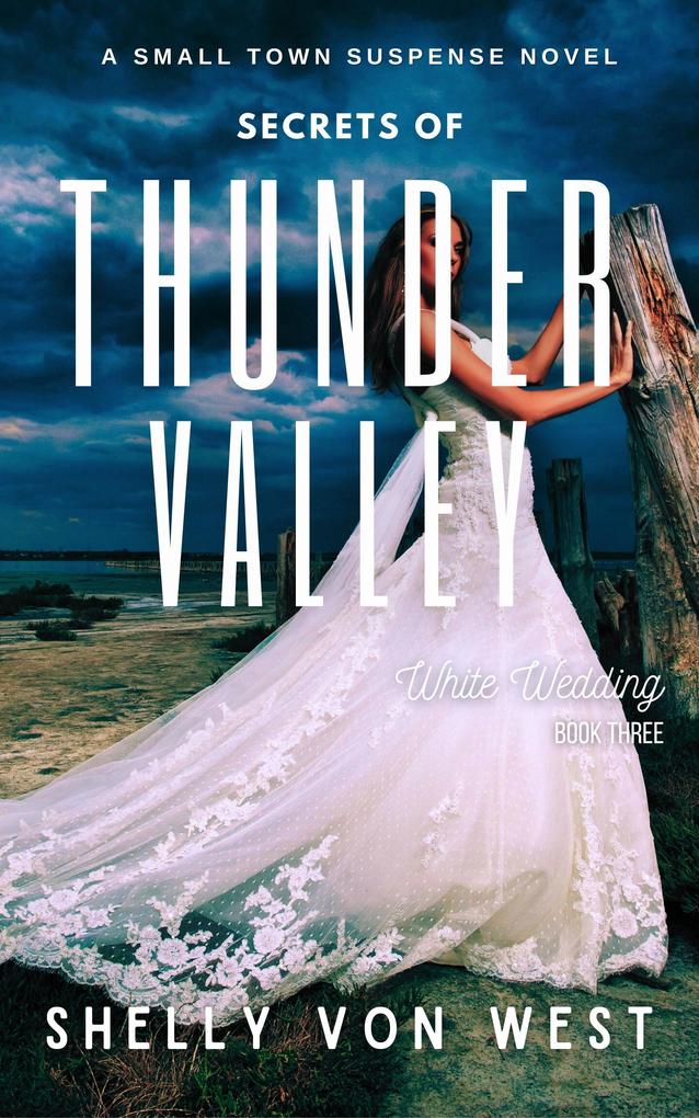 White Wedding (Secrets of Thunder Valley #3)