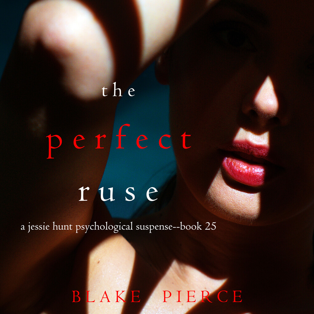 The Perfect Ruse (A Jessie Hunt Psychological Suspense ThrillerBook Twenty-five)