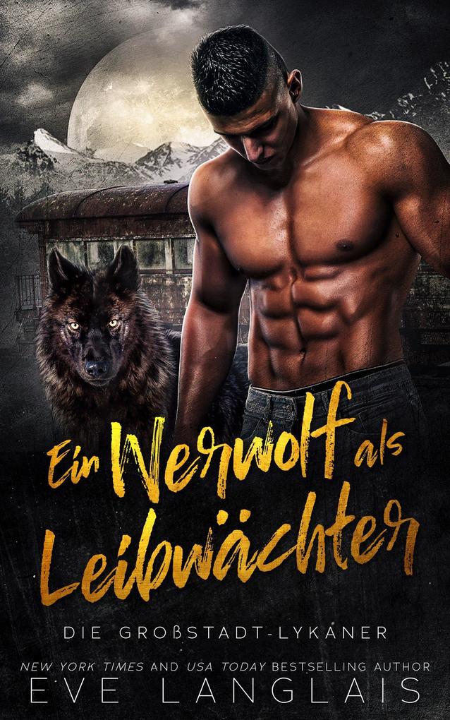 Ein Werwolf als Leibwächter (Die Großstadt-Lykaner #4)