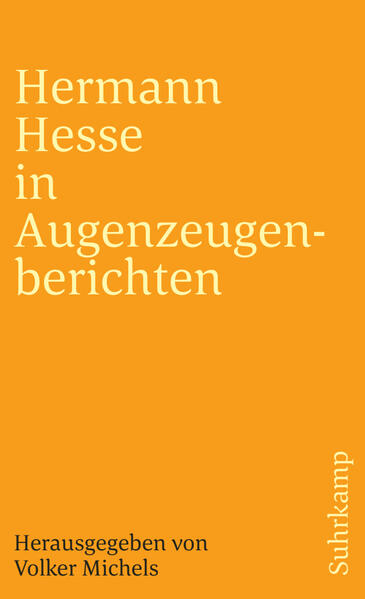 Hermann Hesse in Augenzeugenberichten