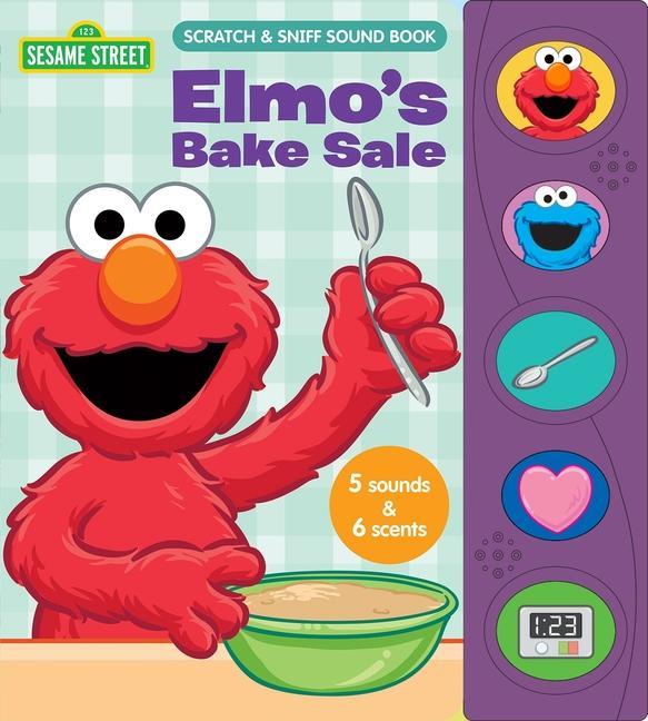 Sesame Street: Elmo‘s Bake Sale Scratch & Sniff Sound Book