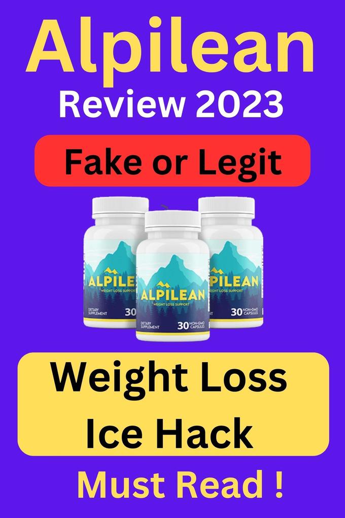 Alpilean Review 2023 - Weight Loss Ice Hack - Fake Or Legit Must Read !