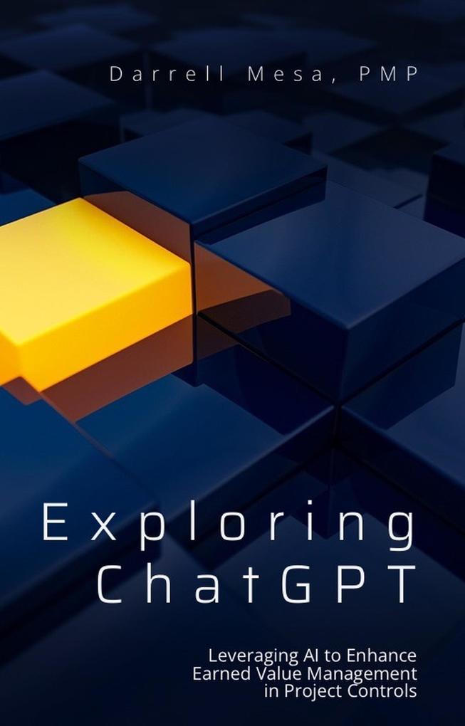 Exploring ChatGPT: Leveraging AI to Enhance Earned Value Management in Project Controls