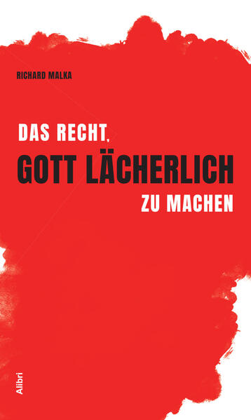 Das Recht Gott lächerlich zu machen