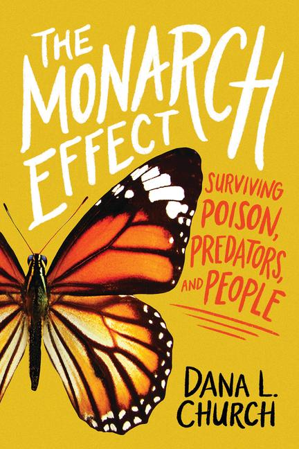 The Monarch Effect: Surviving Poison Predators and People