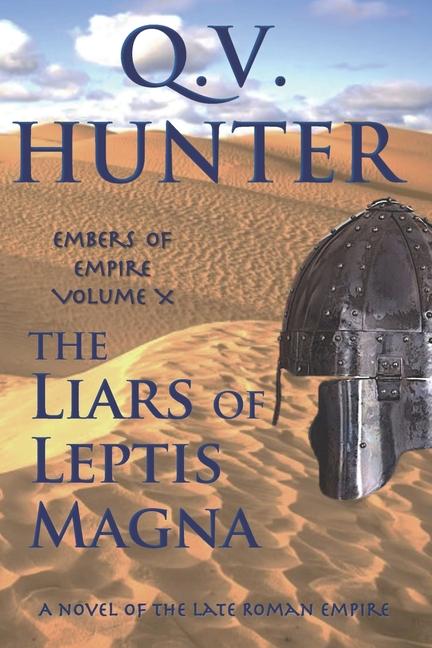 The Liars of Leptis Magna: A Novel of the Late Roman Empire