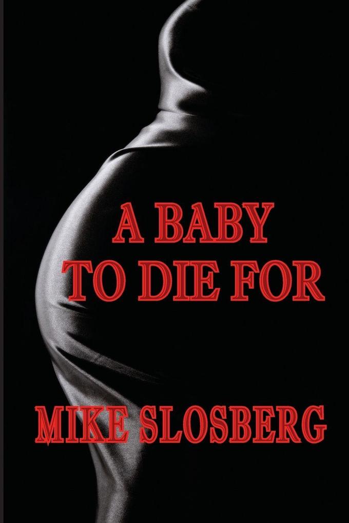 A BABY TO DIE FOR