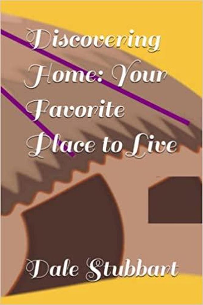Discovering Home: Your Favorite Place to Live