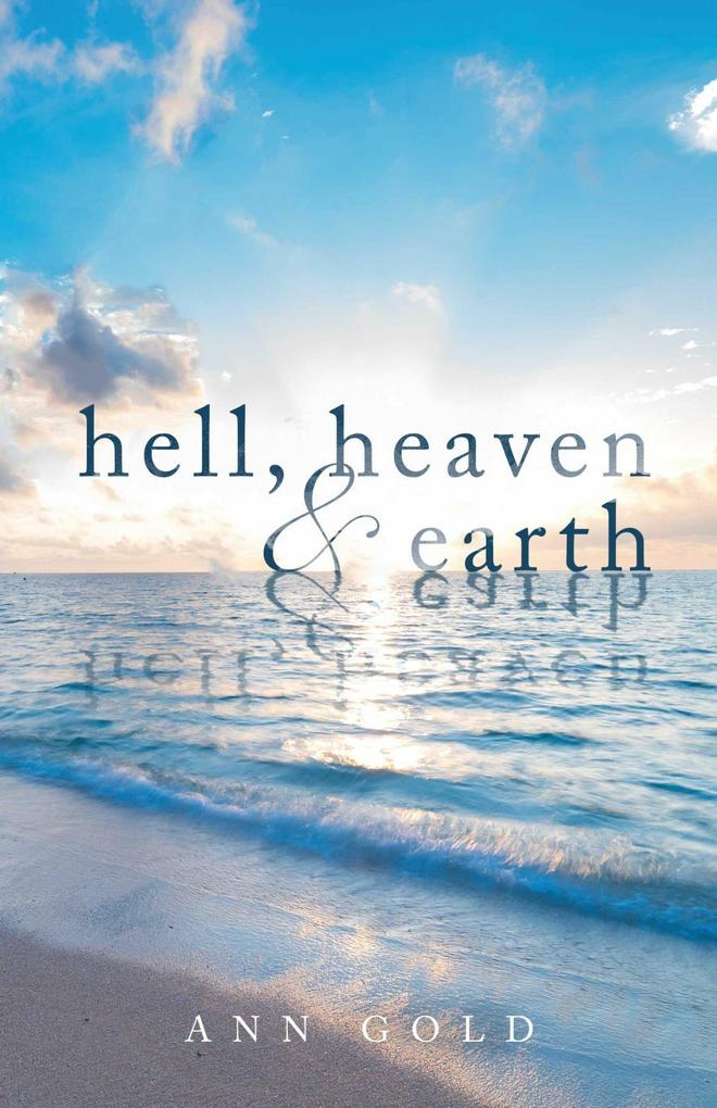 HELL HEAVEN AND EARTH