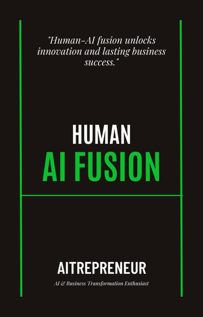 Human-AI Fusion: Boosting Business Performance