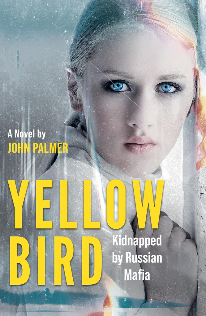 Yellow Bird : Kidnapped by Russian Mafia (El Aqua D‘Or)