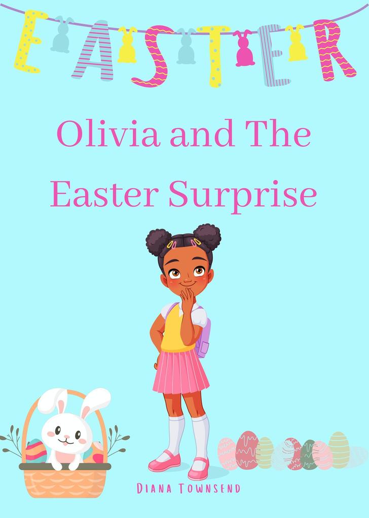 Olivia and The Easter Surprise (Olivia Johnson)