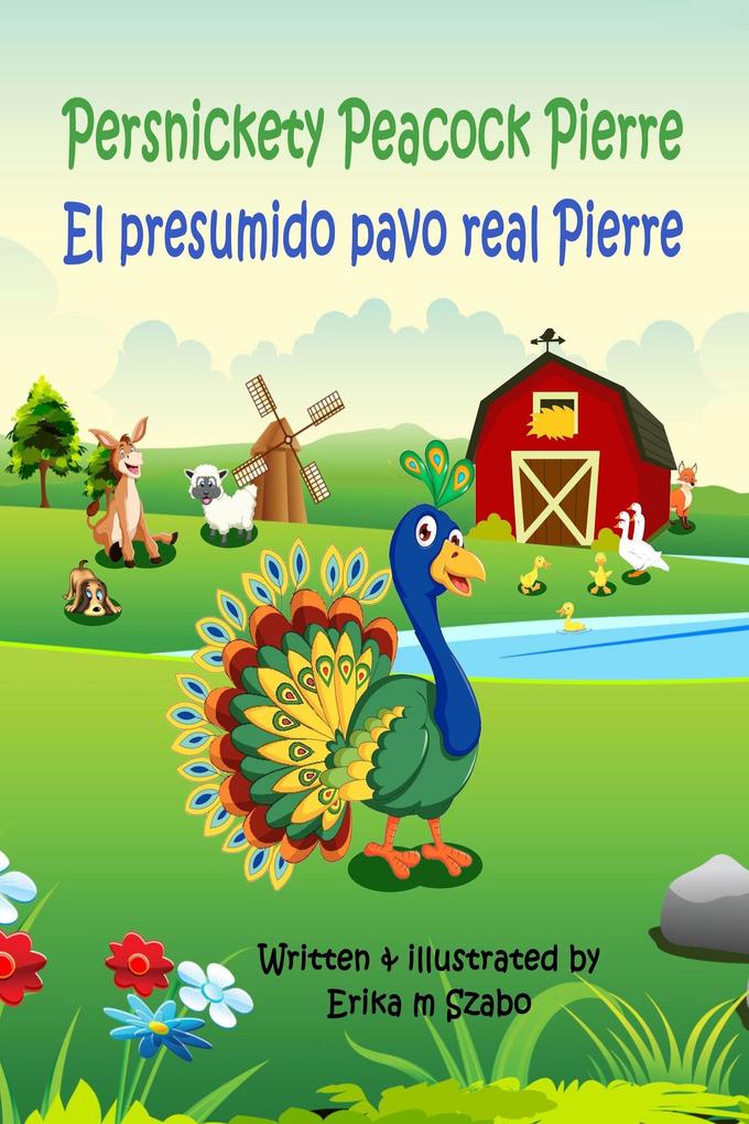 Persnickety Peacock Pierre - El presumido pavo real Pierre