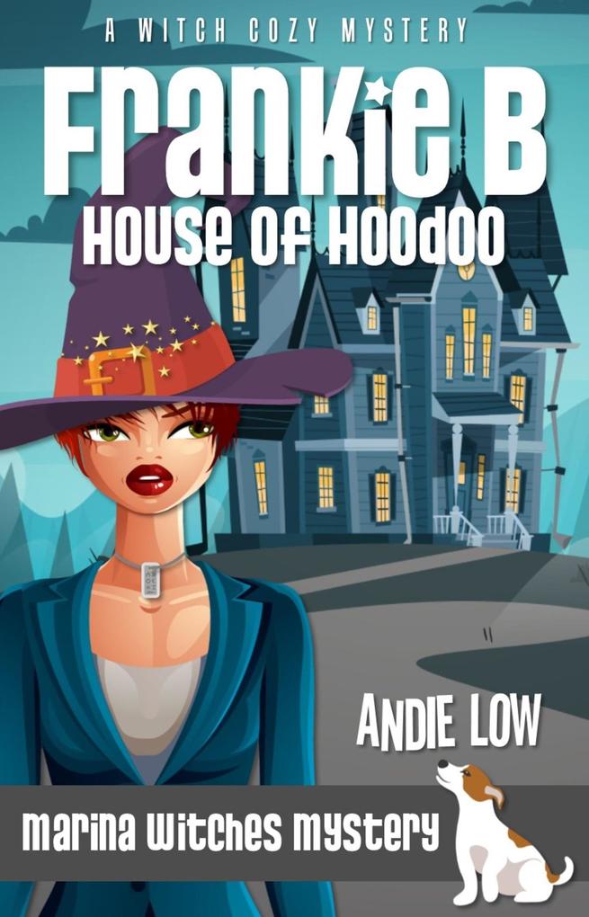 Frankie B: House of Hoodoo (Marina Witches Mysteries #9)