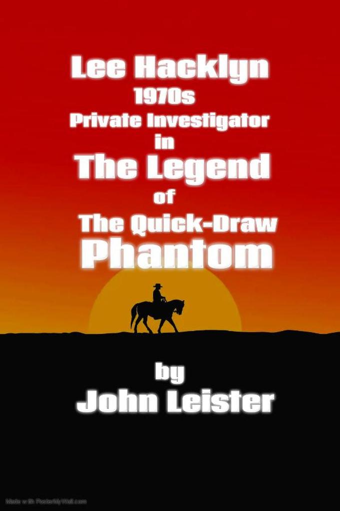 Lee Hacklyn 1970s Private Investigator in The Legend of The Quick-Draw Phantom