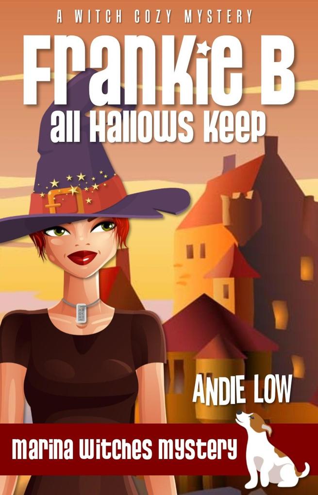 Frankie B: All Hallows Keep (Marina Witches Mysteries #3)