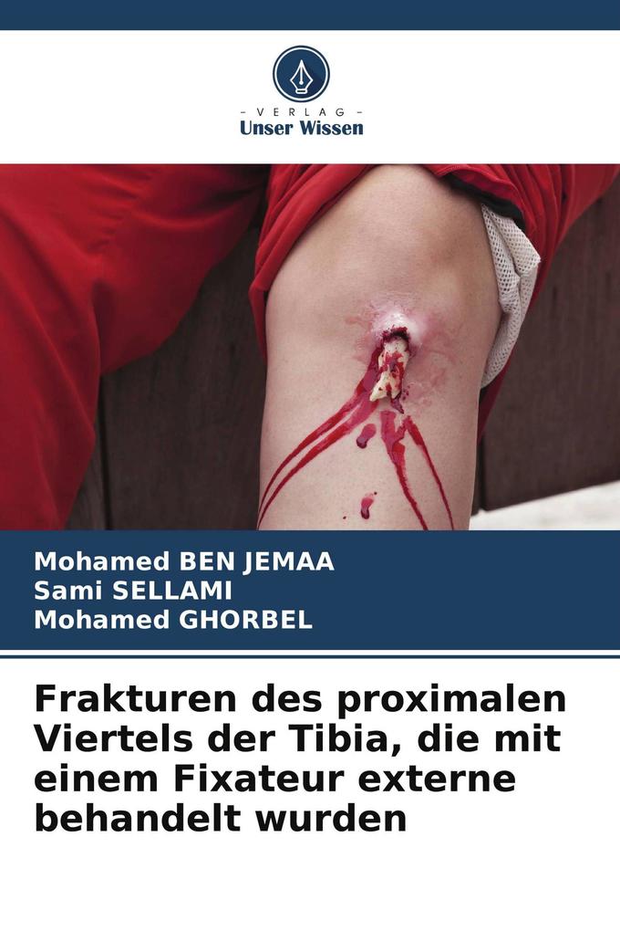 Frakturen des proximalen Viertels der Tibia die mit einem Fixateur externe behandelt wurden
