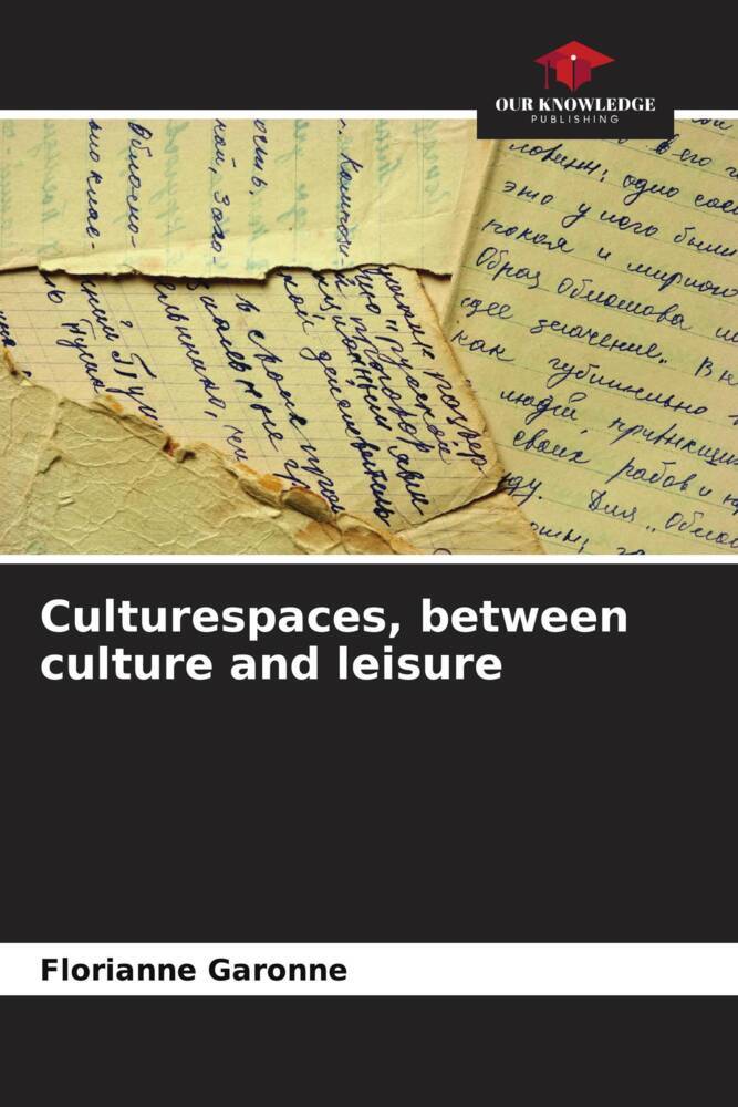 Culturespaces between culture and leisure