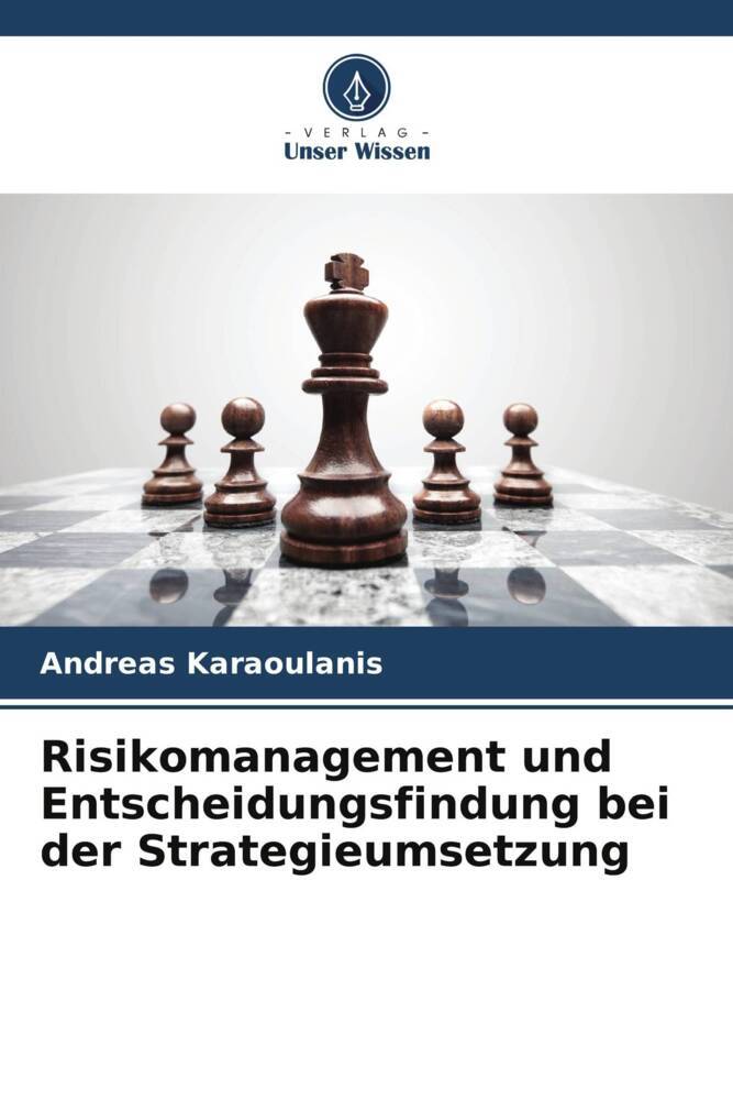 Risikomanagement und Entscheidungsfindung bei der Strategieumsetzung