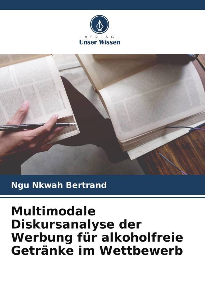 Multimodale Diskursanalyse der Werbung für alkoholfreie Getränke im Wettbewerb