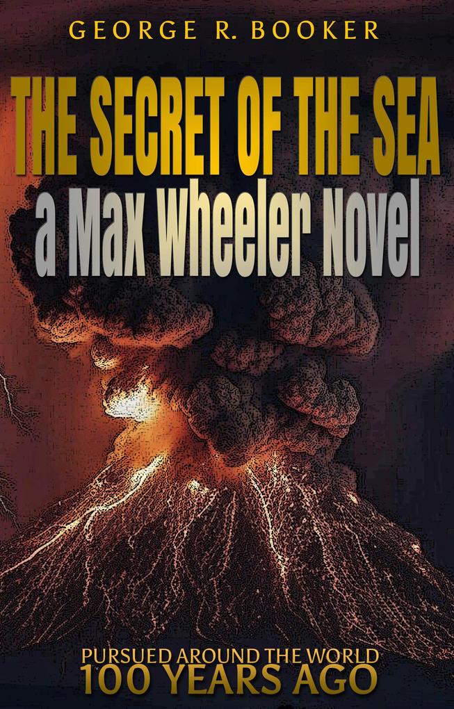The Secret of the Sea (Pursued Around the World 100 Years Ago #2)