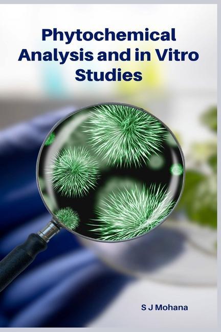 Phytochemical Analysis and in Vitro Studies