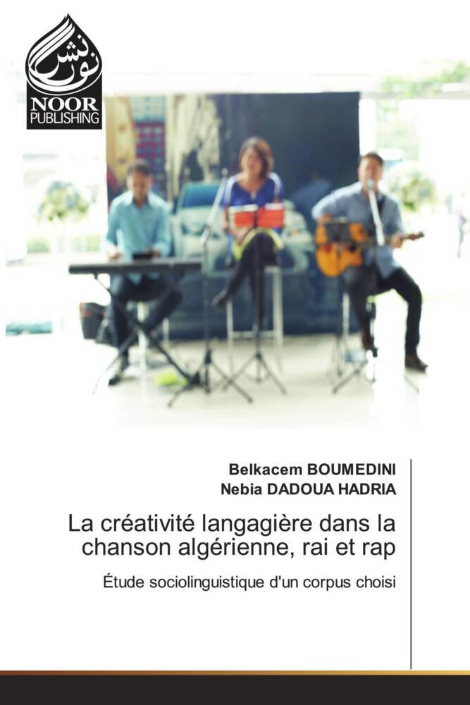 La créativité langagière dans la chanson algérienne rai et rap