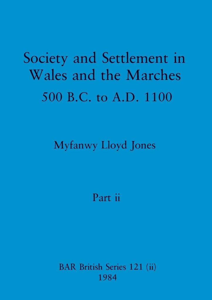 Society and Settlement in Wales and the Marches Part ii