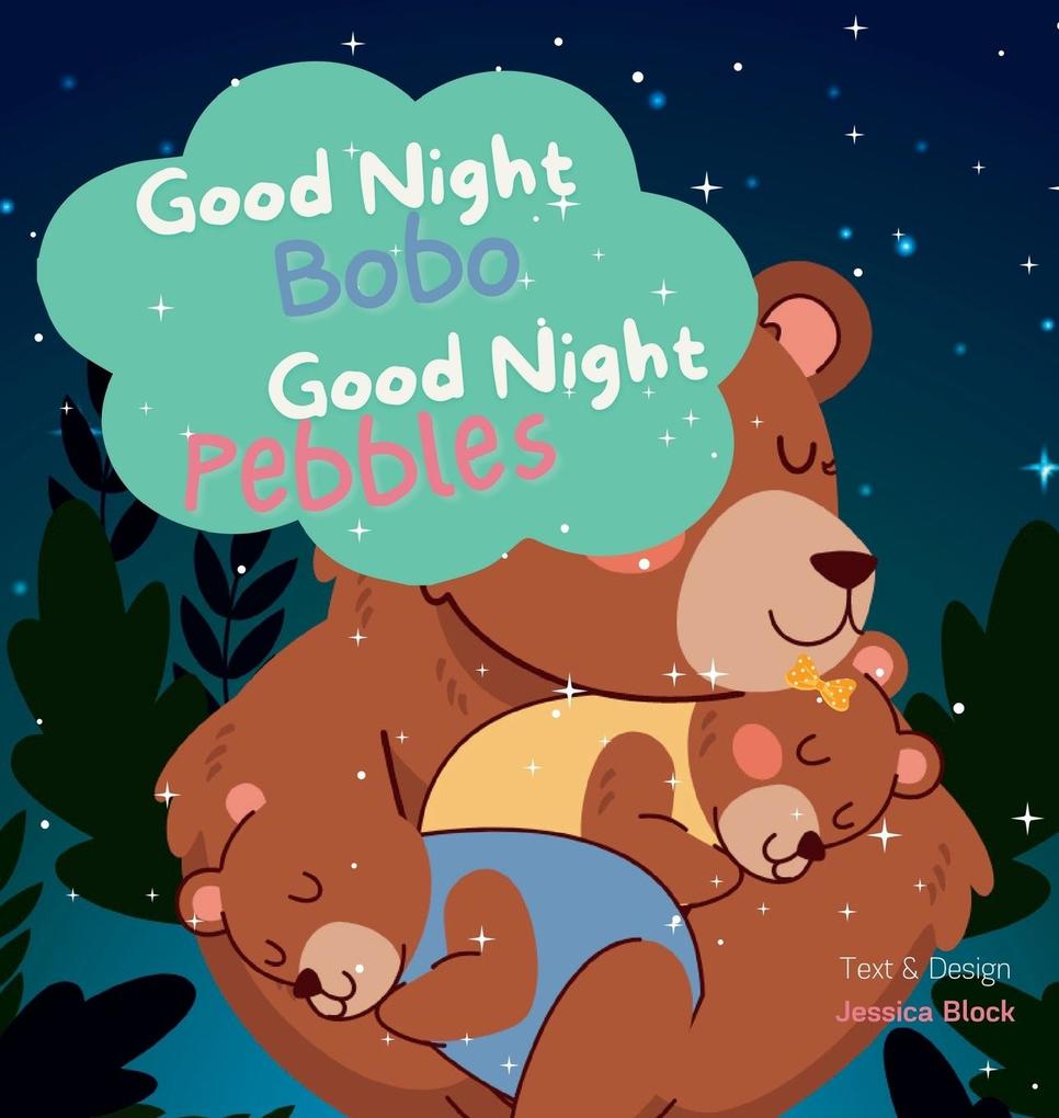 Good Night Bobo Good Night Pebbles