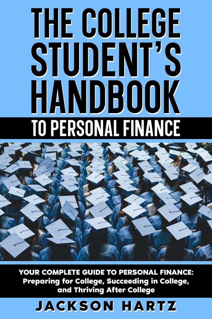 The College Student‘s Handbook to Personal Finance