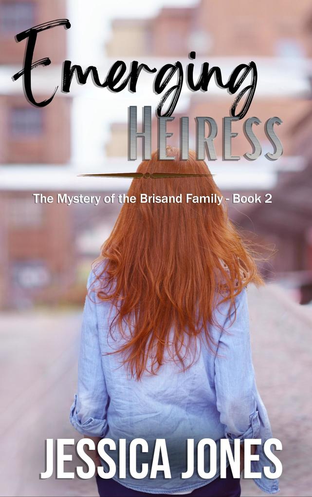 Emerging Heiress (The Mystery of the Brisand Family #2)
