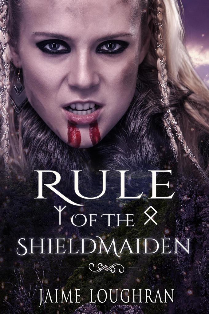 Rule of the Shieldmaiden (The Shieldmaiden‘s Tale #2)