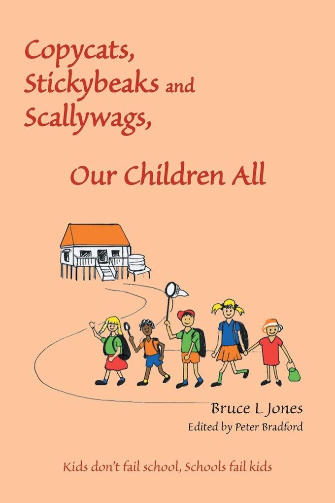 Copycats Stickybeaks and Scallywags Our Children All