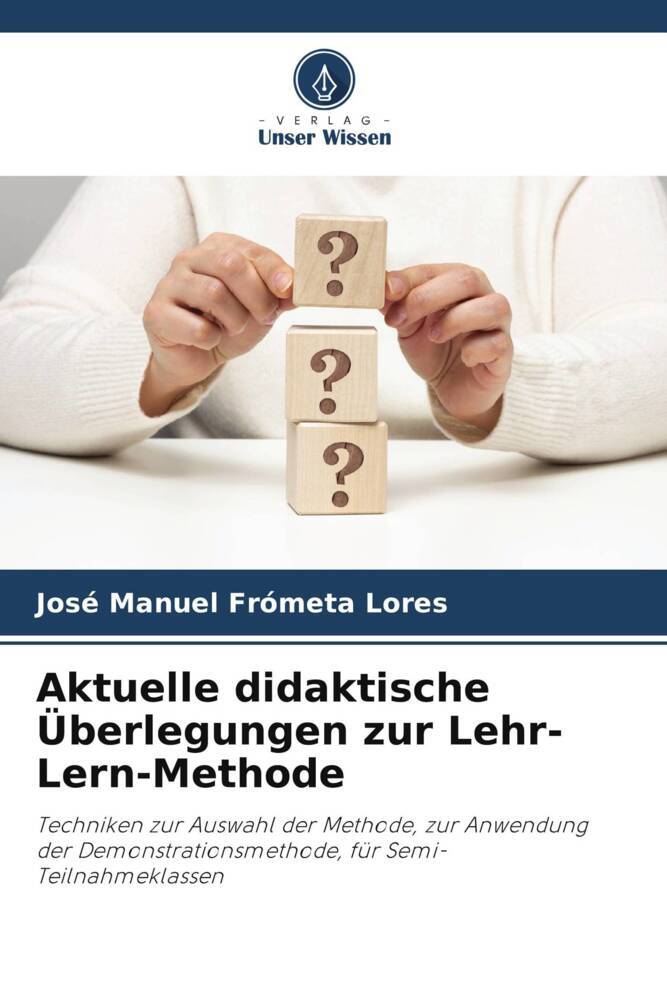 Aktuelle didaktische Überlegungen zur Lehr-Lern-Methode