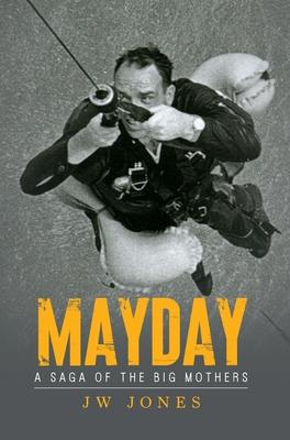 Mayday: A Saga of the Big Mothers