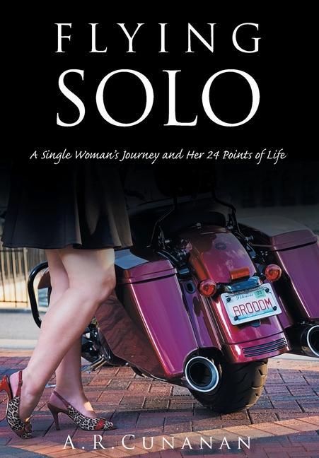 Flying Solo: A Single Woman‘s Journey and Her 24 Points of Life